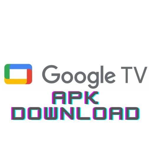 Google TV APK Download